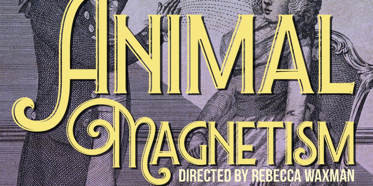 ANIMAL MAGNETISM to Open at New England Youth Theatre