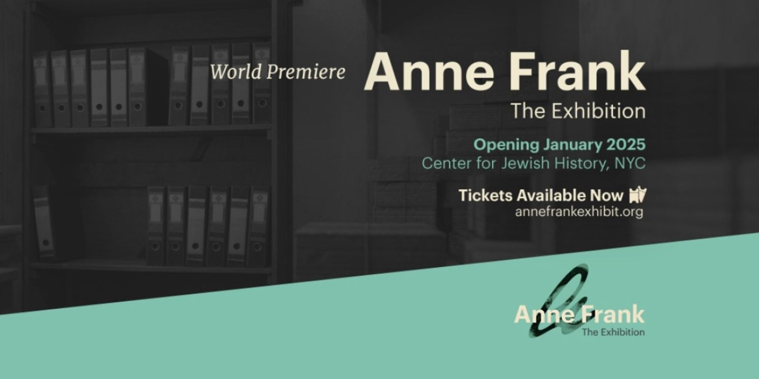 ANNE FRANK THE EXHIBITION To Offer Expanded Free Admission  Image