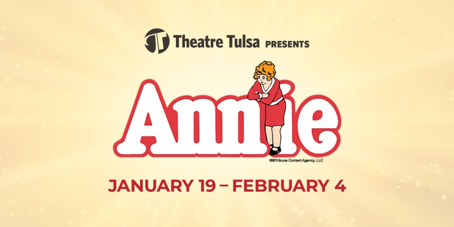 ANNIE Comes to Tulsa PAC This Month  Image