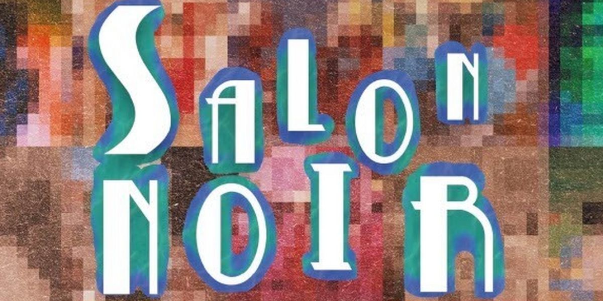 SALON NOIR to Make World Premiere at 2025 Hollywood Fringe Festival