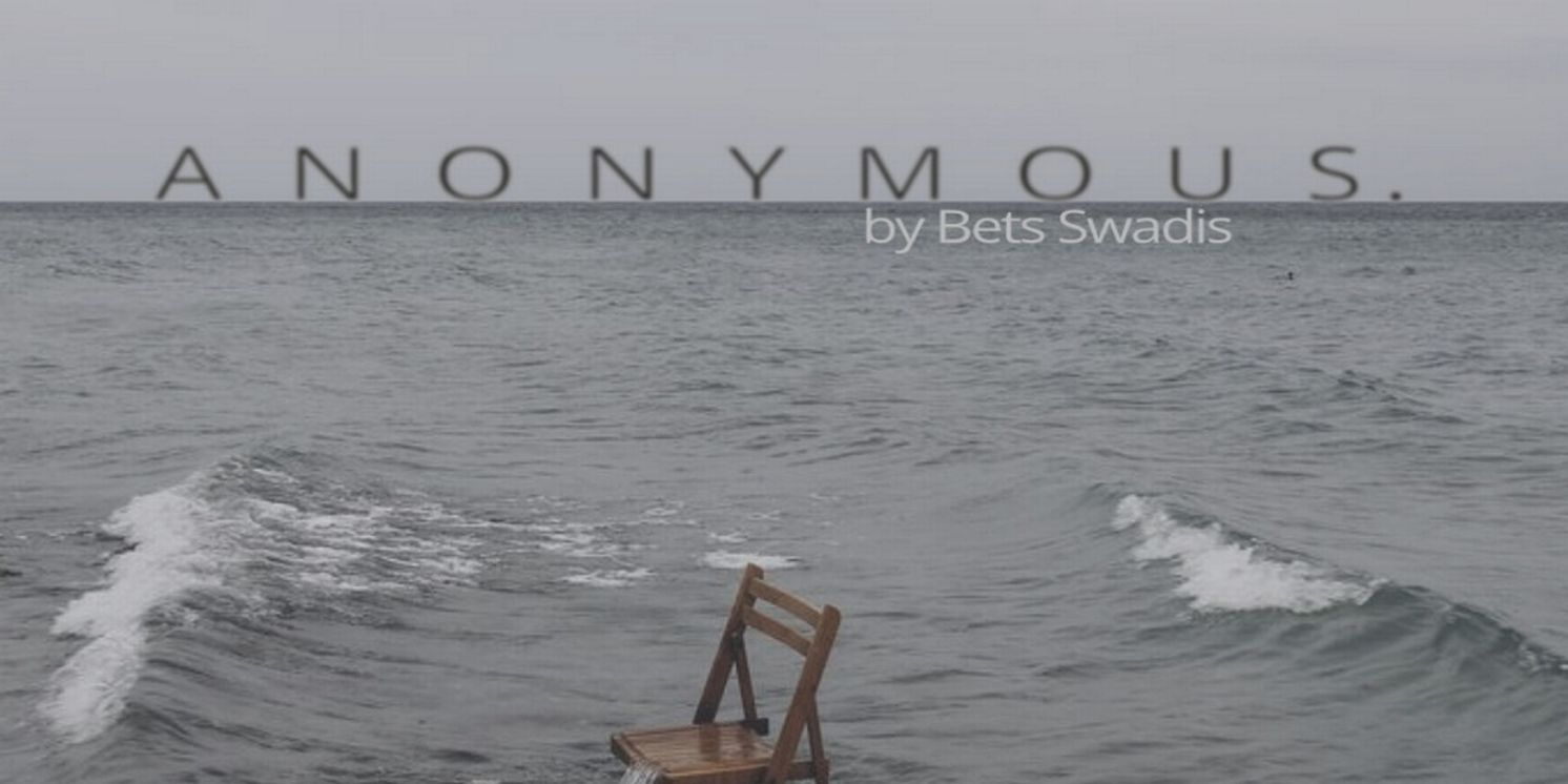 ANONYMOUS. Will Be Performed as Part of the 2026 Fertile Ground Festival of New Works  Image