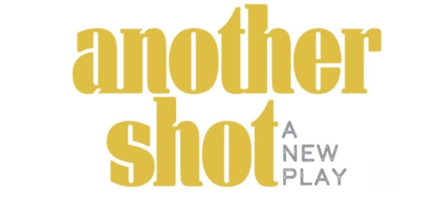 ANOTHER SHOT Begins Performances Off-Broadway Tonight  Image
