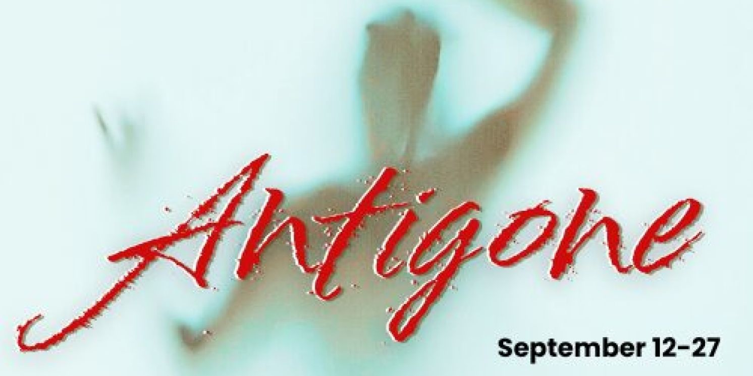ANTIGONE Comes to the MAC's Eastbound Theatre  Image