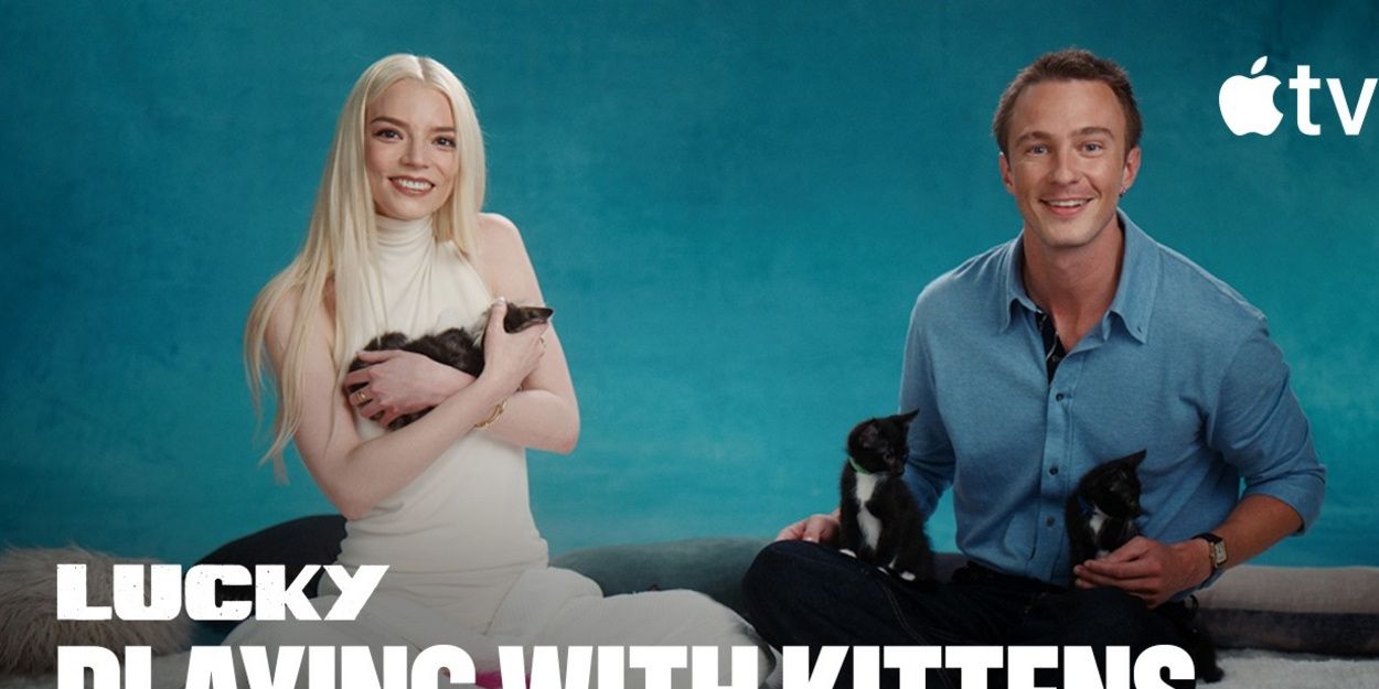 ANYA TAYLOR-JOY and DREW STARKEY Take a Break to Play With Kittens for LUCKY Video
