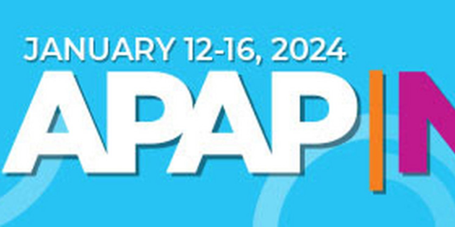 APAP|NYC 2024, The World's Premiere Gathering Of The Performing Arts Industry, Takes Place January 12-16  Image