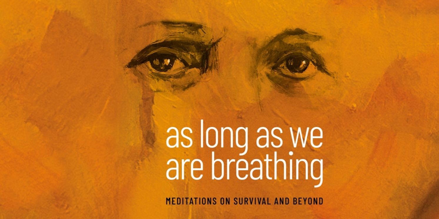 AS LONG AS WE ARE BREATHING Comes to the Arcola Theatre in January  Image