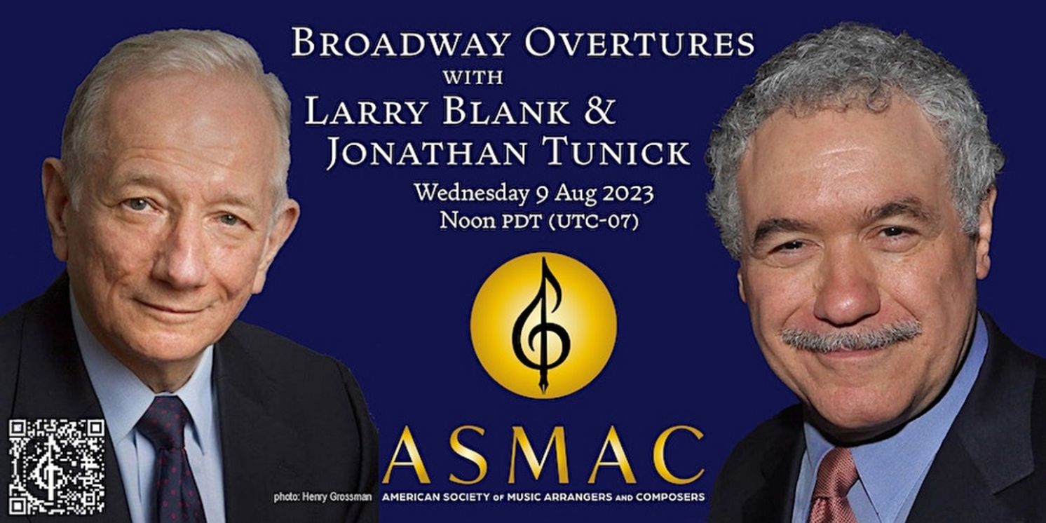 ASMAC to Present Broadway Overtures — Examples & Discussion with Larry Blank and Jonathan Tunick  Image