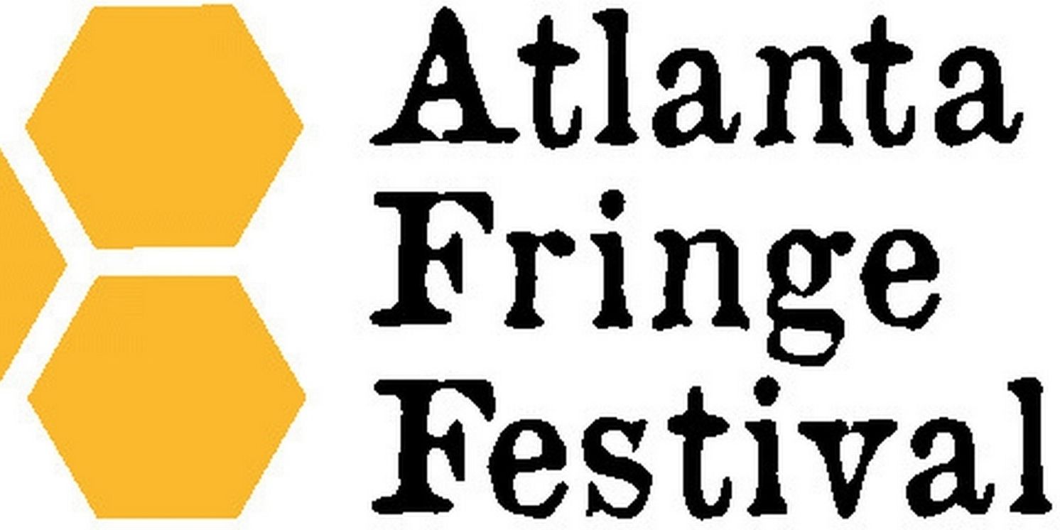 ATLANTA FRINGE FESTIVAL Returns For 2026 With Citywide Lineup Of 245+ Performances  Image
