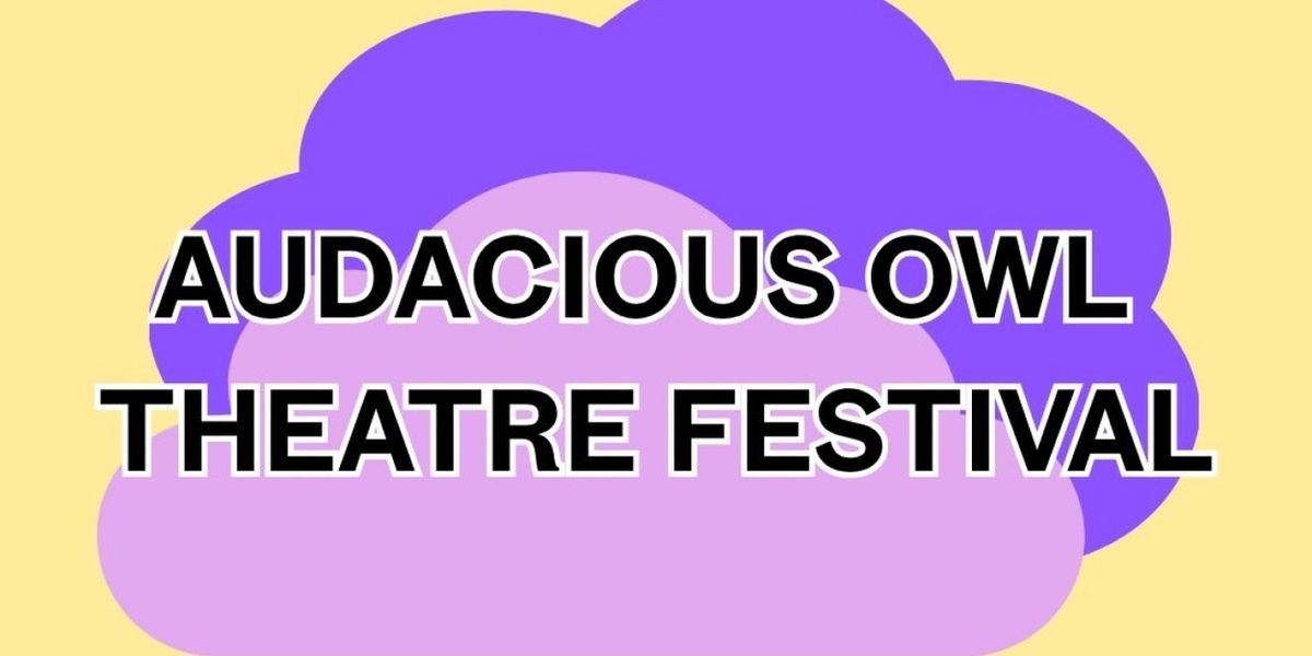 AUDACIOUS OWL THEATRE FESTIVAL to Return to Chain Theatre With 24 New Short Plays