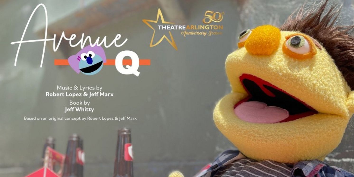 AVENUE Q Comes to Theatre Arlington This Month  Image