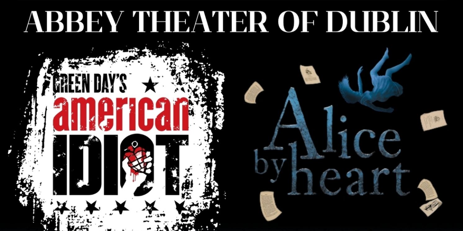 Abbey Theater Of Dublin Presents Pre-Professional Productions of AMERICAN IDIOT & ALICE BY HEART  Image