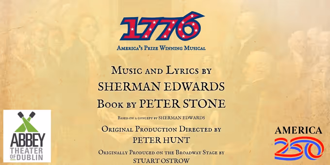 1776 to be Presented as Part of Abbey Theater of Dublin's America 250 Celebratio Photos