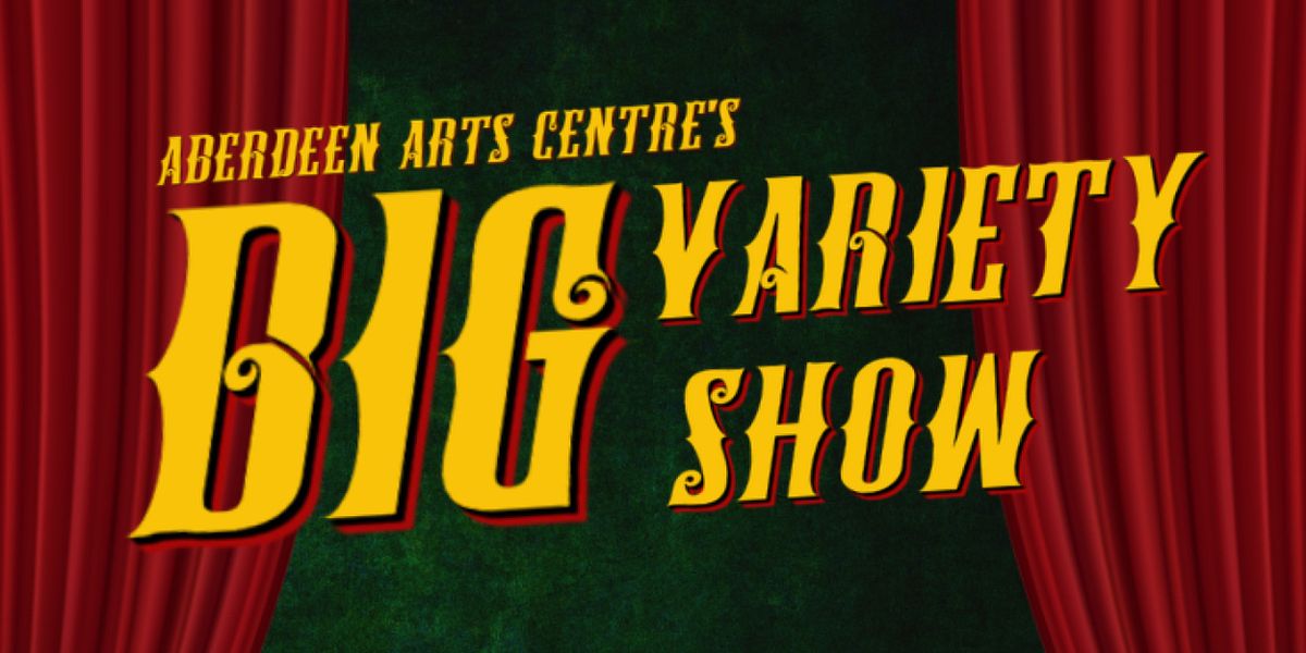 Aberdeen Arts Centre’s Big Variety Show Will Bring Performers Together For Fundraising Shows
