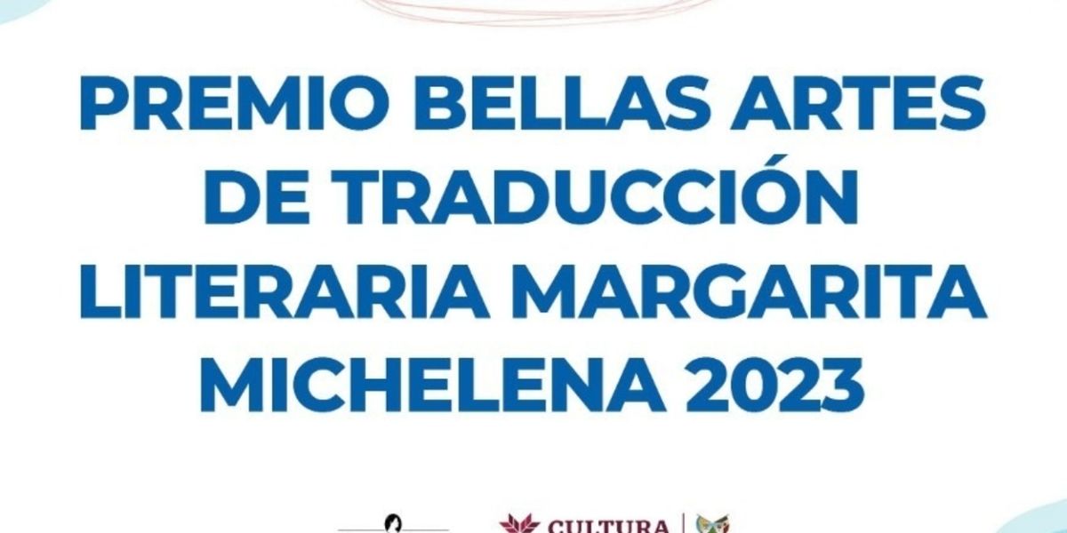 Abren La Convocatoria Para El Premio Bellas Artes De Traducción Literaria Margarita Michelena 2023