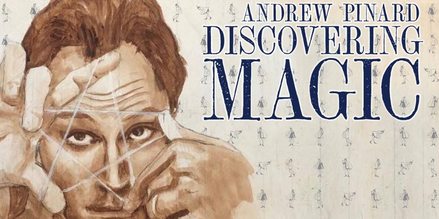 Andrew Pinard to Present DISCOVERING MAGIC at Kimball Jenkins Estate  Image