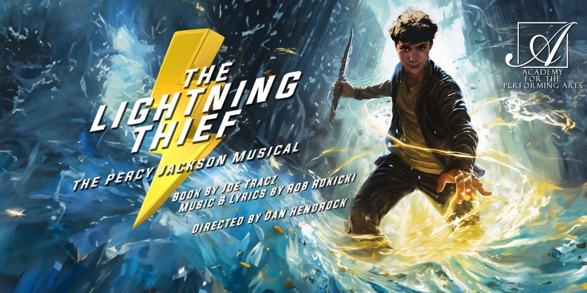 Academy For The Performing Arts to Kick Off 2023-24 Season With THE LIGHTNING THIEF