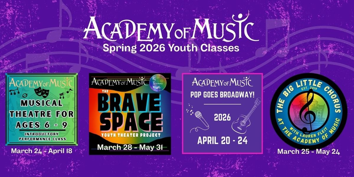 Academy of Music Theatre Unveils Spring 2026 Youth Programs