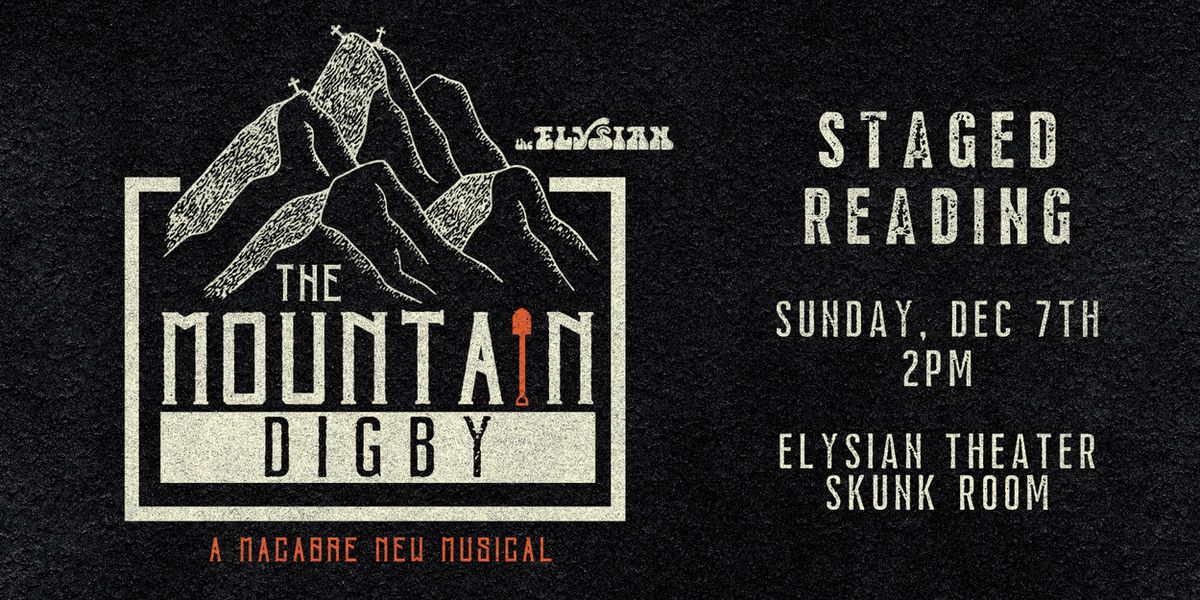 THE MOUNTAIN DIGBY Rises Again For A Staged Reading At The Elysian Theater This December