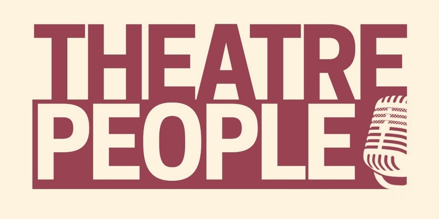 Actor’s Express Launches New Podcast Series THEATRE PEOPLE  Image
