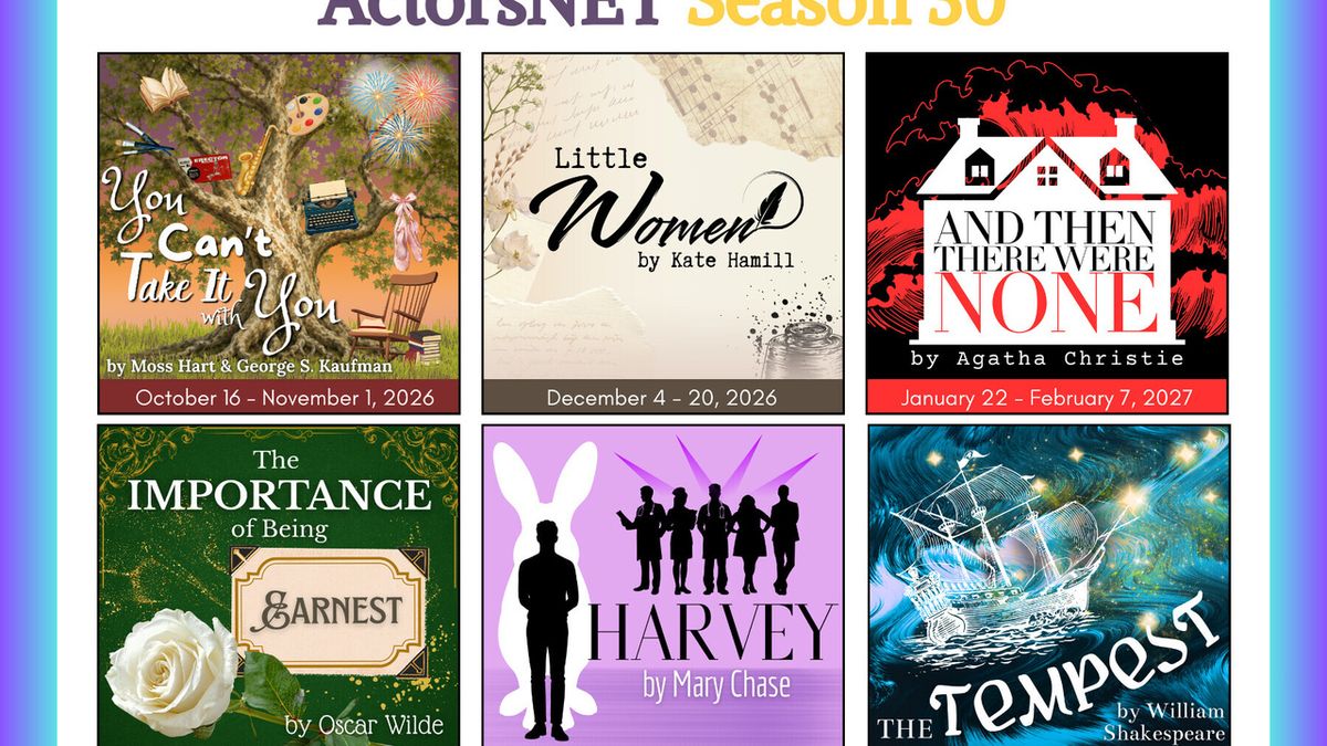 LITTLE WOMEN, HARVEY, and More Set For ActorsNET of Bucks County 30th Season