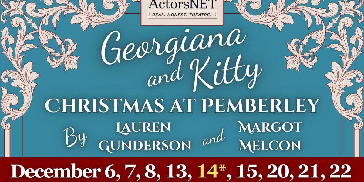ActorsNet Returns to Pemberley for GEORGIANA AND KITTY: CHRISTMAS AT PEMBERLEY