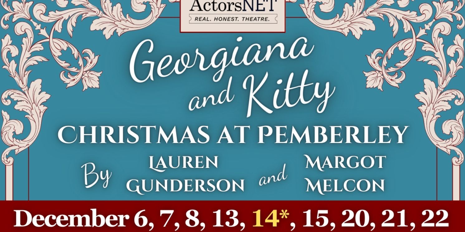 ActorsNet Returns to Pemberley for GEORGIANA AND KITTY: CHRISTMAS AT PEMBERLEY  Image