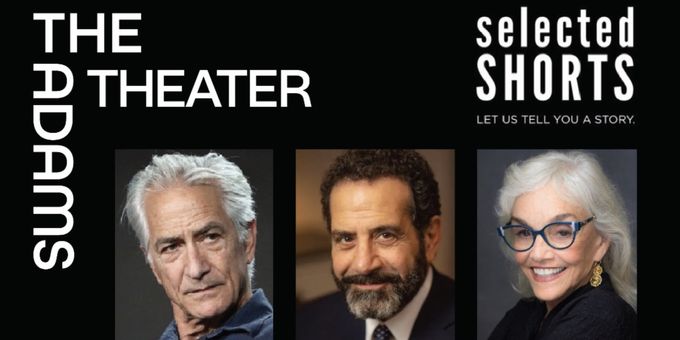 Tony Shalhoub and More to Star in SELECTED SHORTS at The Adams Theater Photos