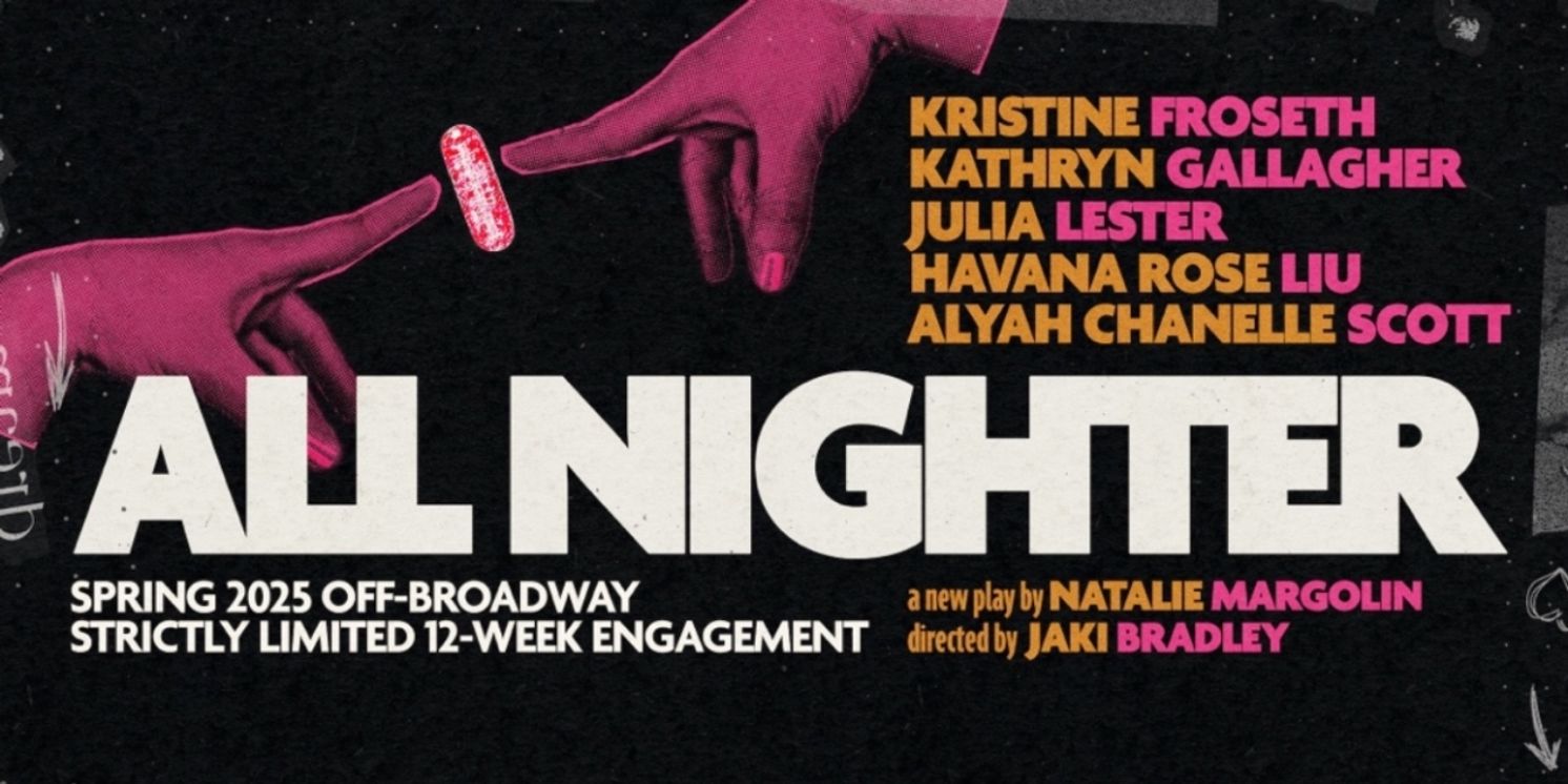 Additional Cast & Creative Team Members Join ALL NIGHTER Off-Broadway  Image