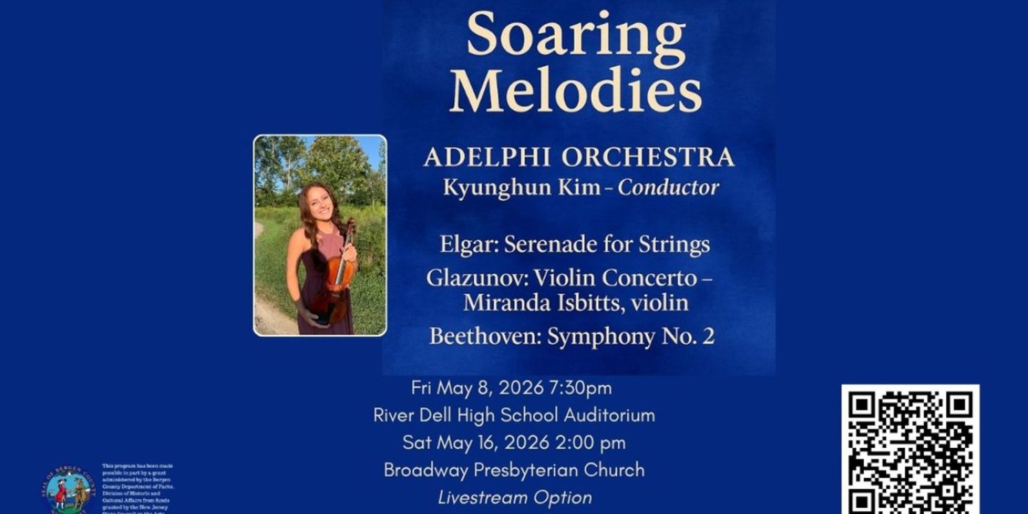 Adelphi Orchestra to Present SOARING MELODIES This May in New Jersey and New York City  Image