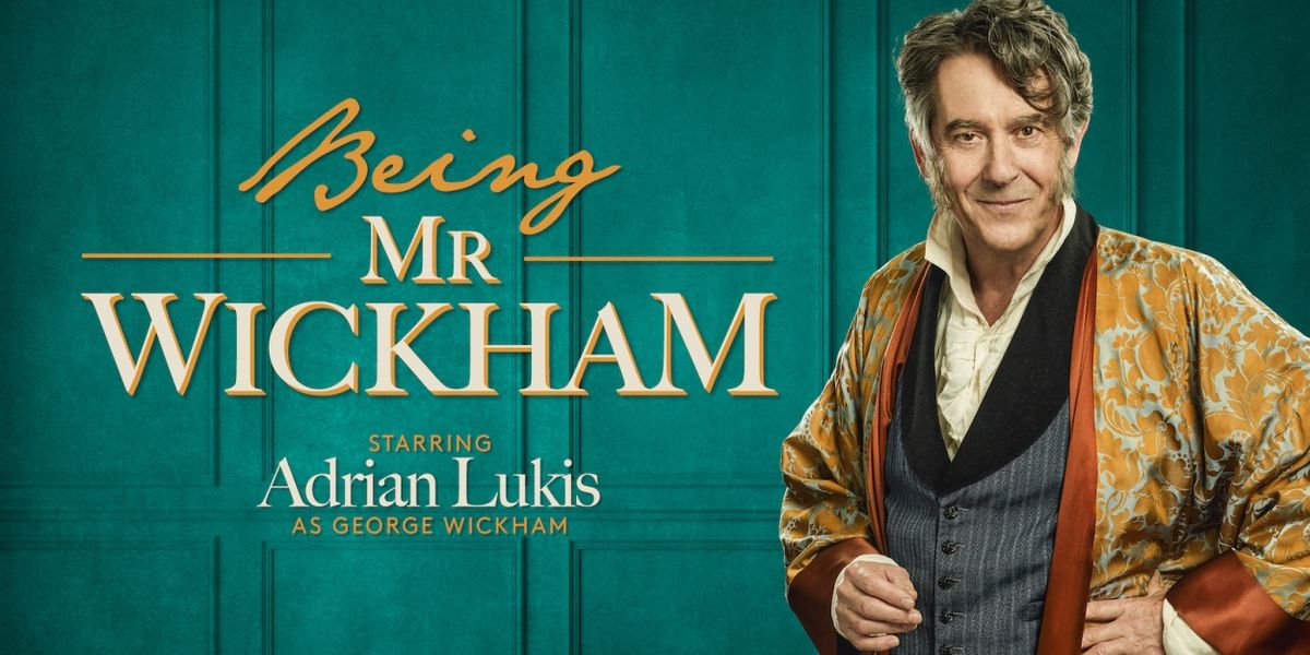 Adrian Lukis Will Lead the London Premiere of BEING MR WICKHAM at Jermyn Street Theatre This June