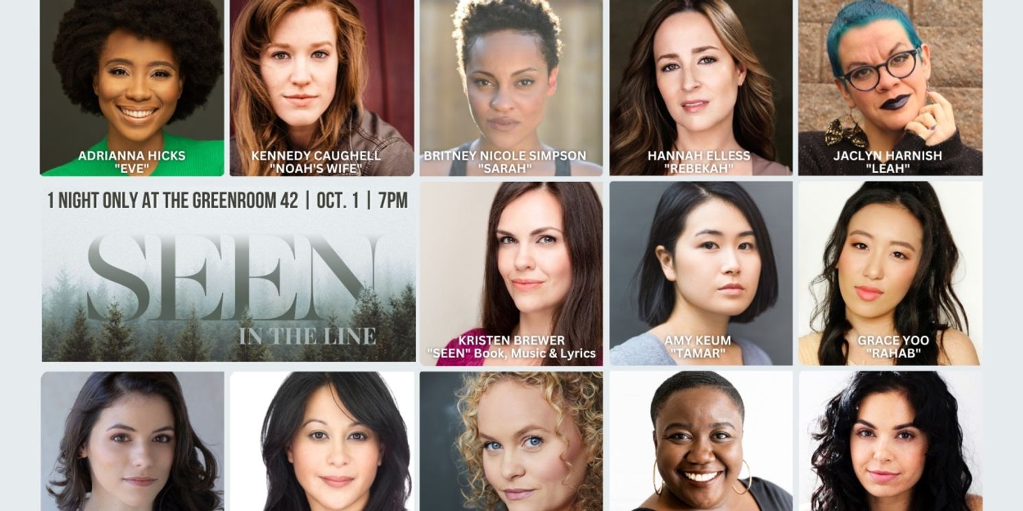 Adrianna Hicks, Kennedy Caughell & More to Star in SEEN IN THE LINE at The Green Room 42  Image