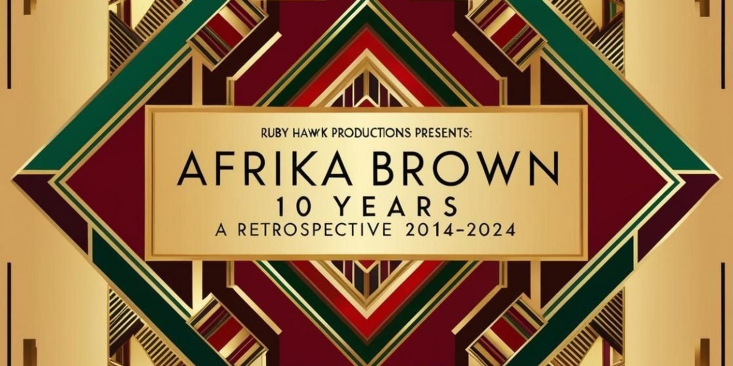 Afrika Brown to Celebrate A Decade Of Storytelling With 10-Year Retrospective At The Flea Theater  Image