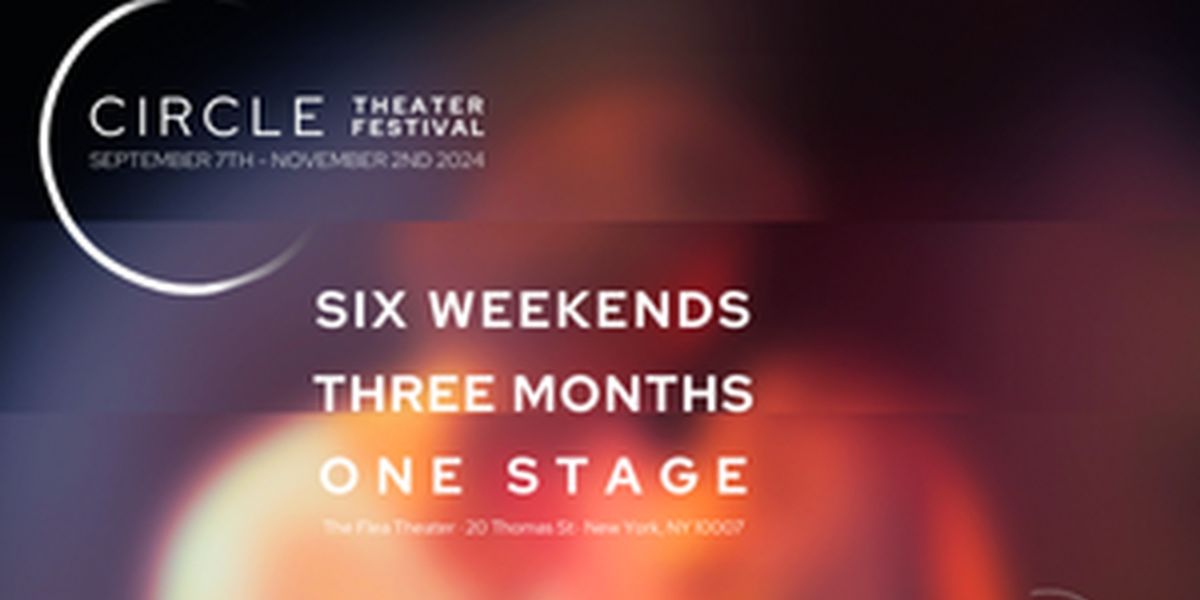 Circle Festival to Return to the Flea Theater With Four More Weekends