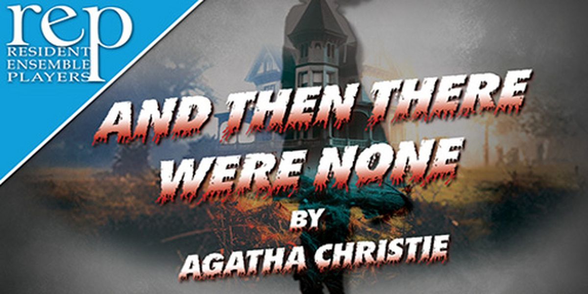 Agatha Christie's AND THEN THERE WERE NONE to be Presented at The REP