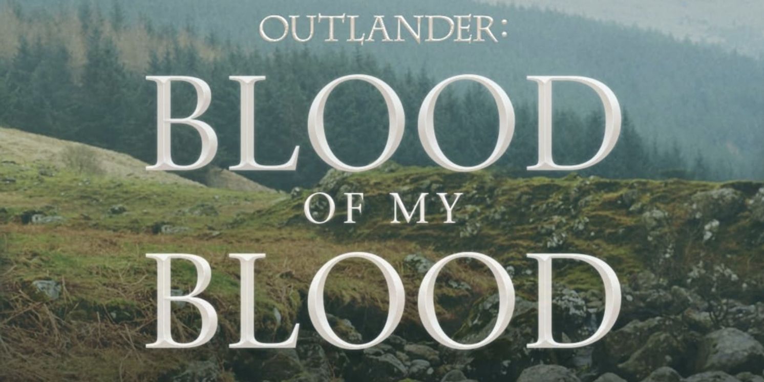 Ailsa Davidson, Terence Rae and More Join Cast of OUTLANDER: BLOOD OF MY BLOOD  Image