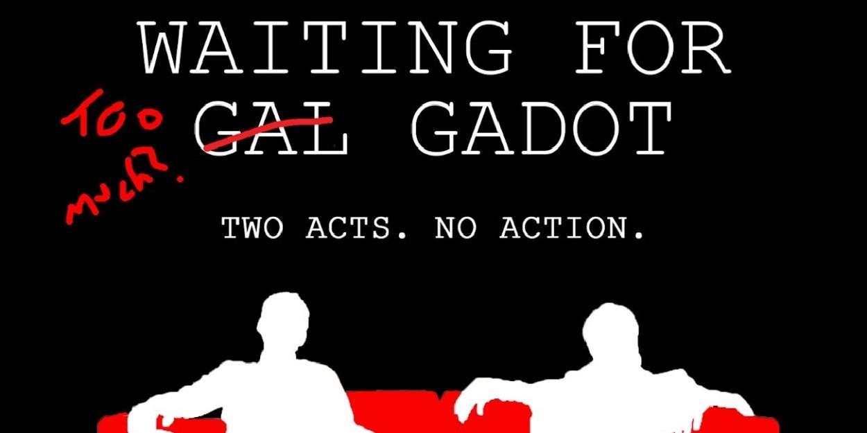 Alan Smyth And Jake Thomas To Star In The New Play WAITING FOR [GAL] GADOT  Image