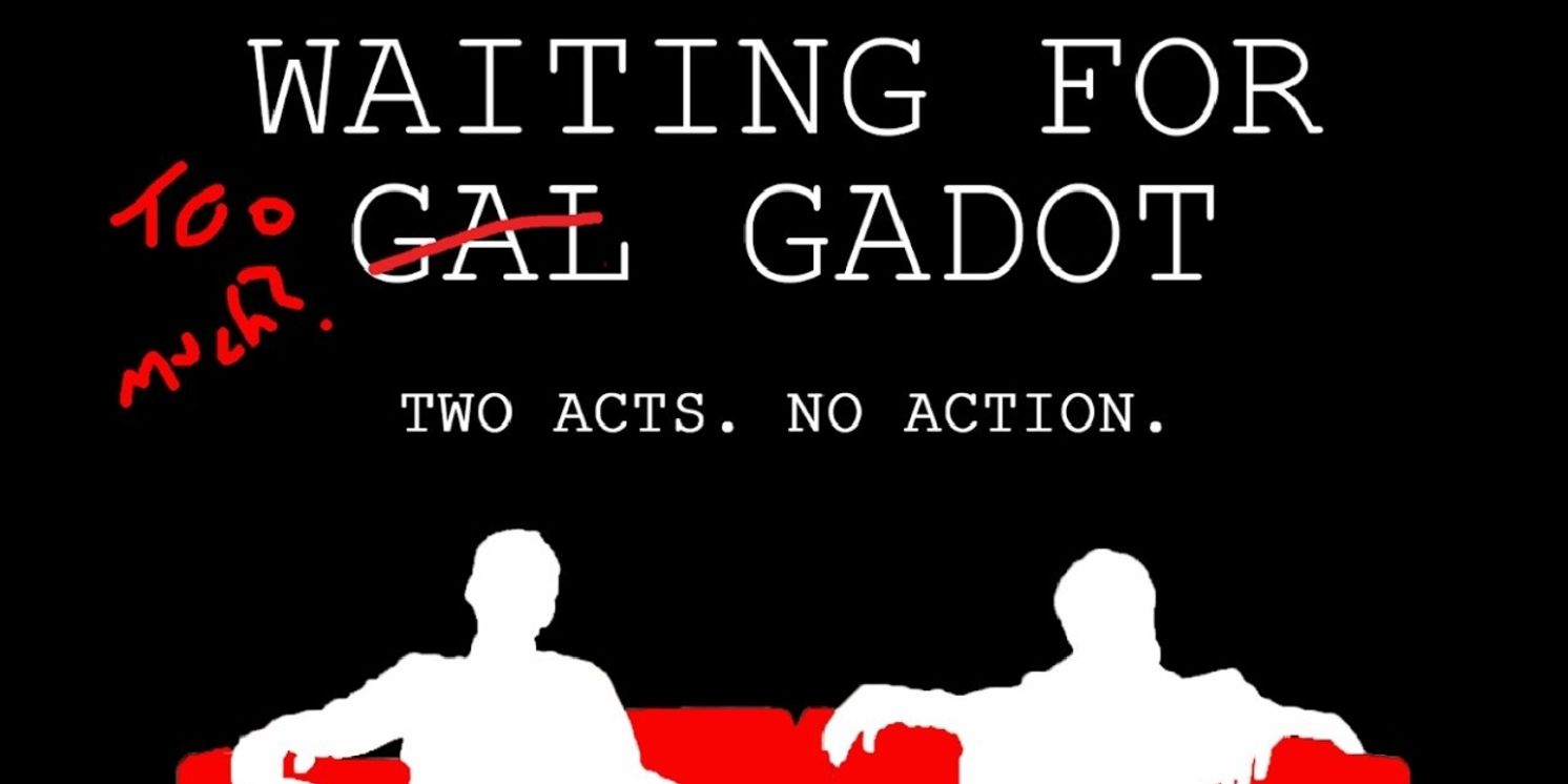 Alan Smyth And Jake Thomas To Star In The New Play WAITING FOR [GAL] GADOT  Image