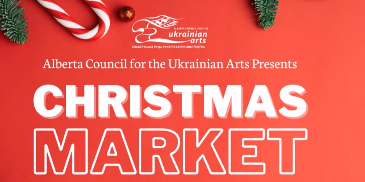 Alberta Council for the Ukrainian Arts' Ukrainian Christmas Market Returns This Saturday