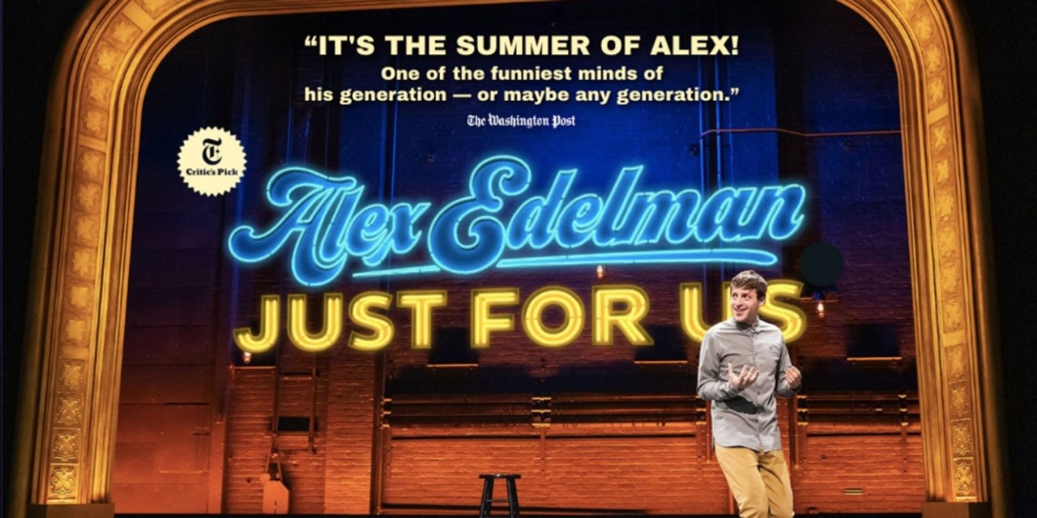 Alex Edelman's JUST FOR US to Hold Benefit Performance at Edinburgh Fringe in Honour of Director Adam Brace  Image