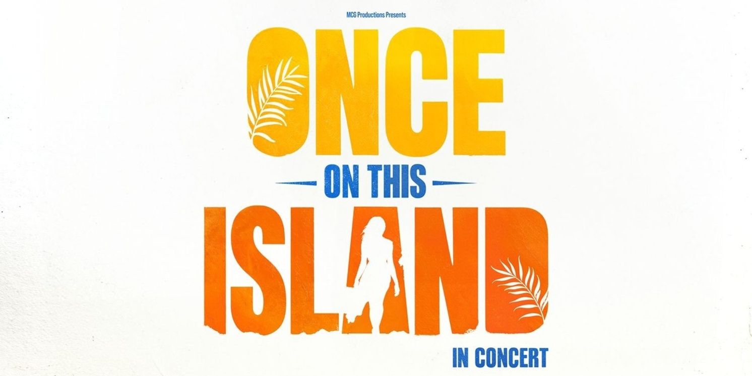 Alex Newell, Cedric Neal, and More Will Lead ONCE ON THIS ISLAND Concert in London  Image
