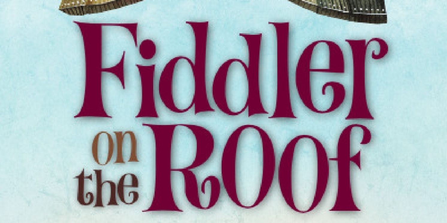 FIDDLER ON THE ROOF Opens At Alhambra Theatre & Dining  Image