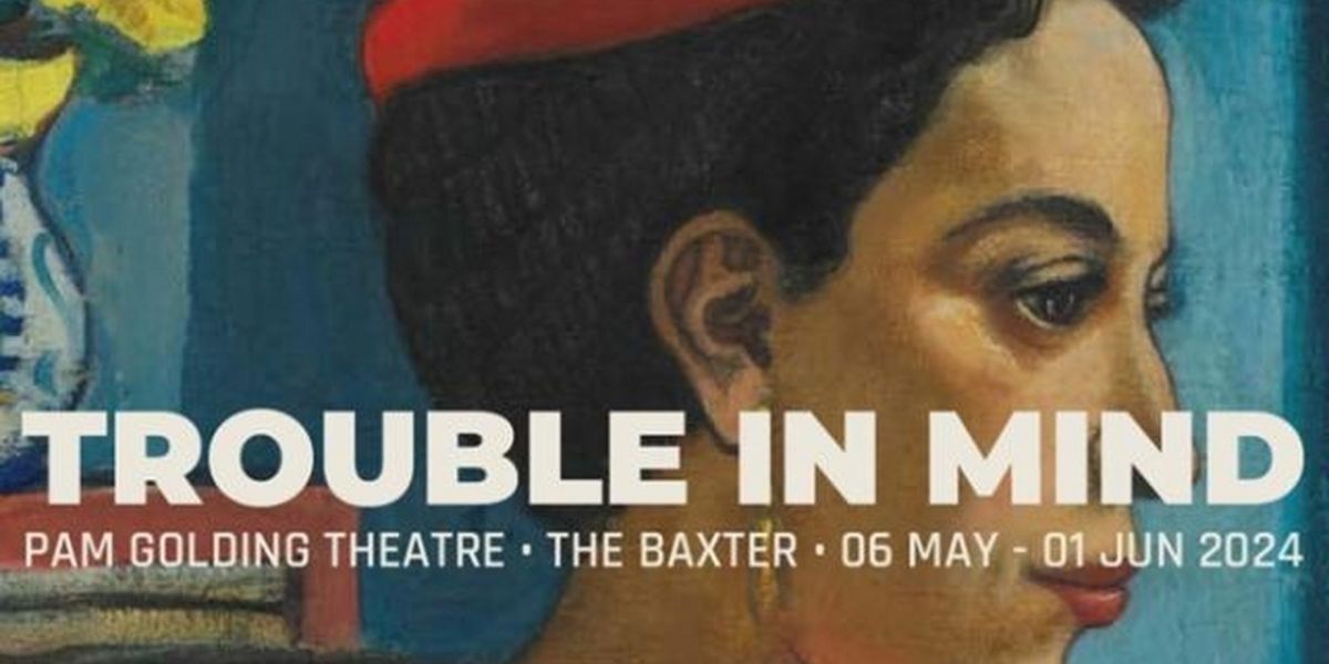 Alice Childress' TROUBLE IN MIND is Coming to The Baxter Theatre This May