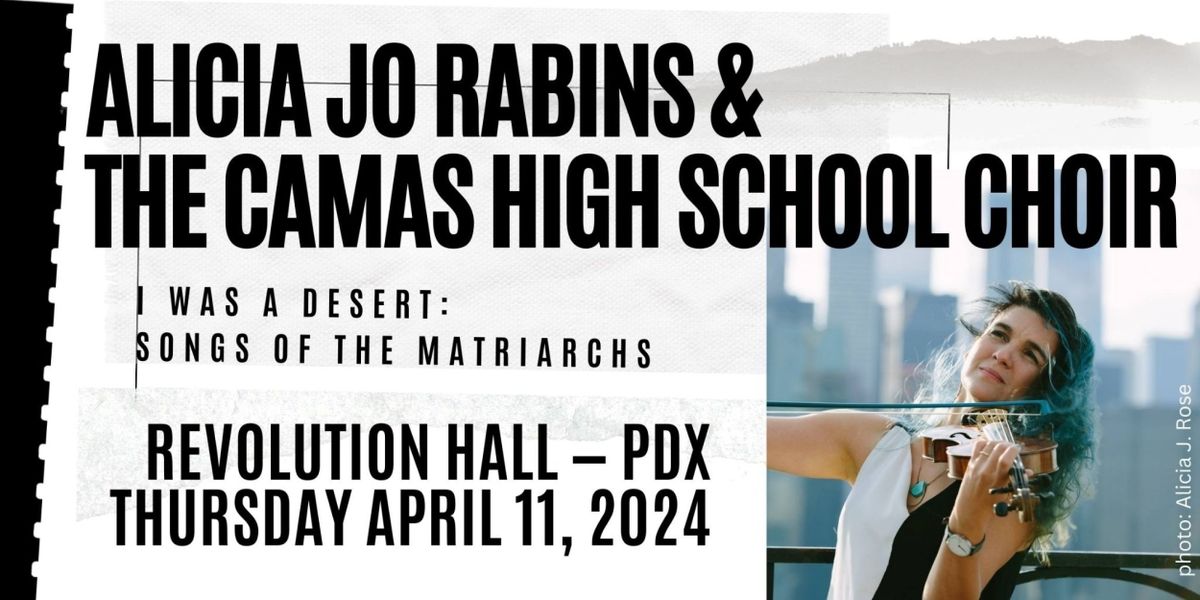 Alicia Jo Rabins & Camas High School Choir Will Join Forces For The World Premiere of 'I Was A Desert: Songs Of The Matriarchs'