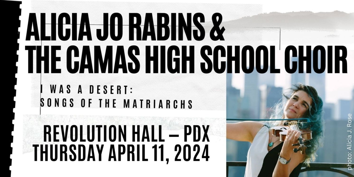 Alicia Jo Rabins & Camas High School Choir Will Join Forces For The World Premiere of 'I Was A Desert: Songs Of The Matriarchs'  Image