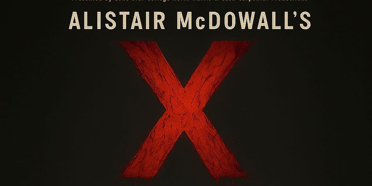 Lone Star College–North Harris Will Present X By Alistair McDowall This Month