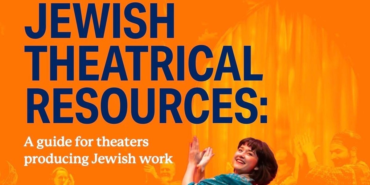 Alliance For Jewish Theatre Releases Resource Guide