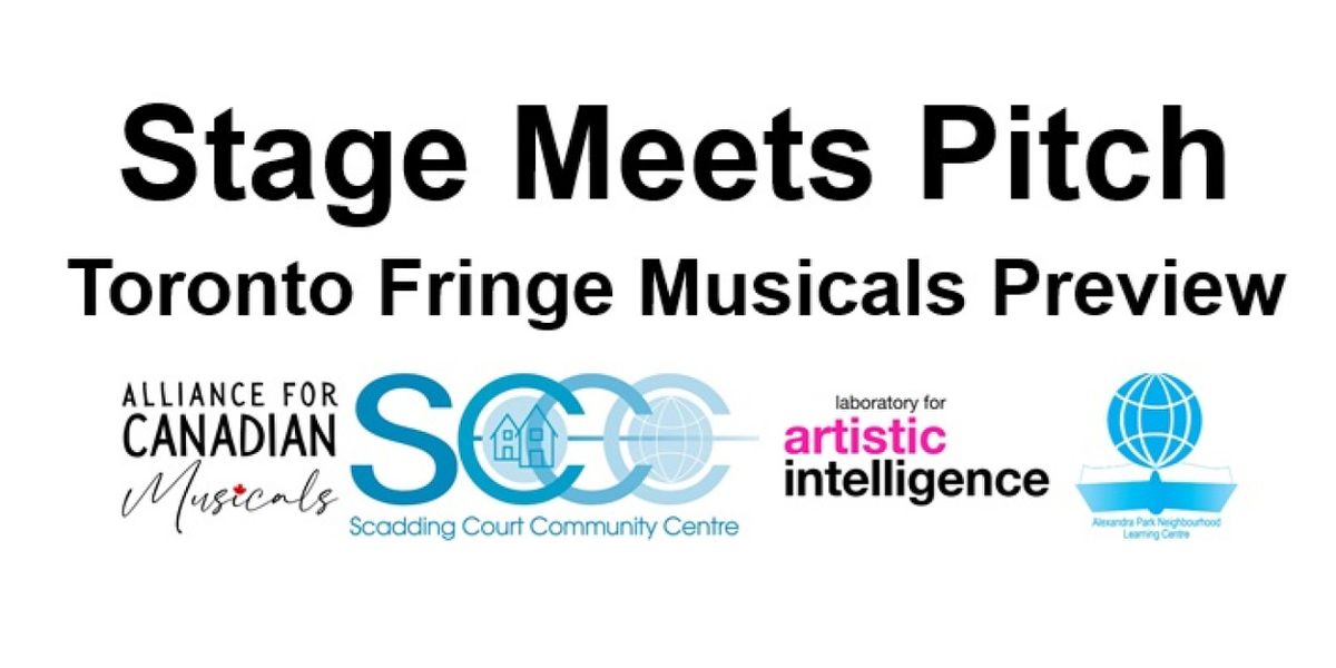 Alliance for Canadian Musicals to Preview 13 Toronto Fringe Musicals at STAGE MEETS PITCH