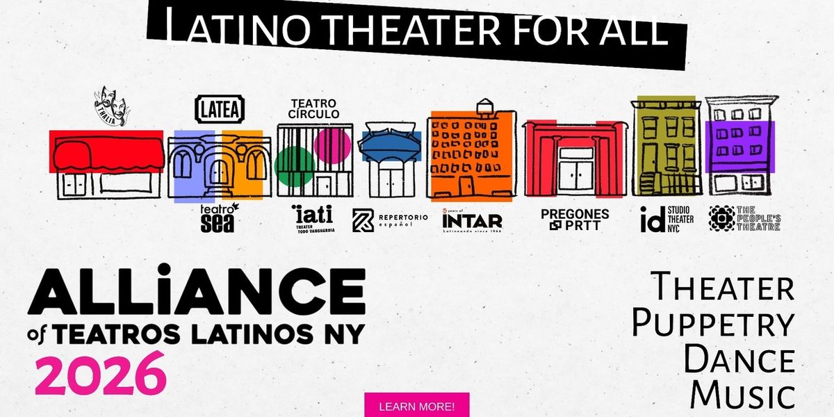 Alliance of Teatros Latinos NY Will Host Teatro Fest NYC 2026