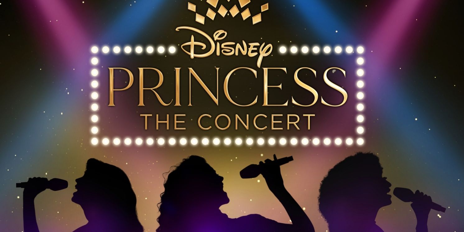 Alyssa Fox & Hiba Elchikhe to Join DISNEY PRINCESS – THE CONCERT  Image