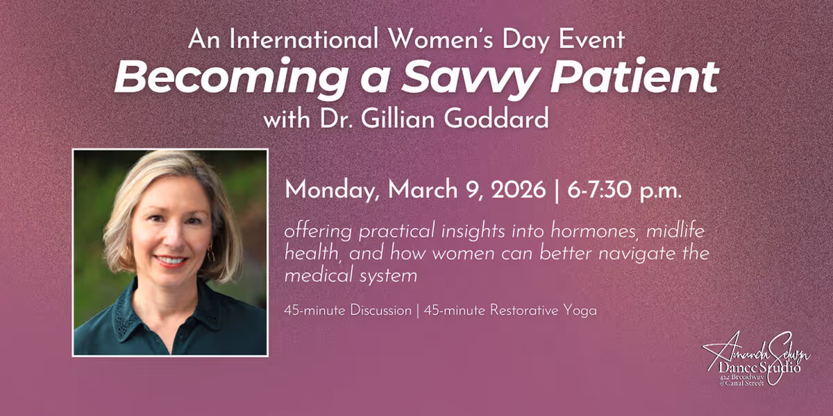 Amanda Selwyn Dance Theatre to Present 'Becoming A Savvy Patient With Dr. Gillian Goddard'